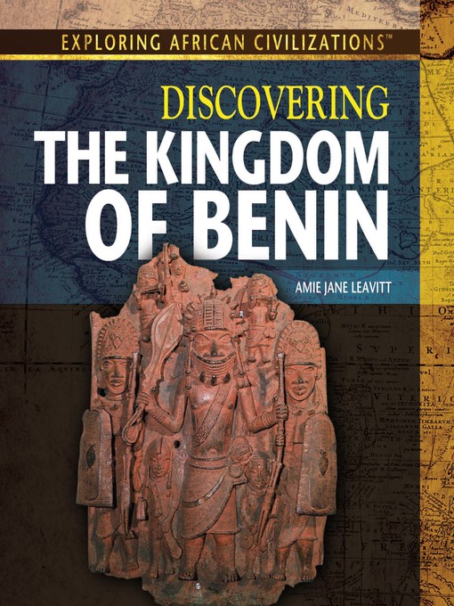 Title details for Discovering the Kingdom of Benin by Amie Jane Leavitt - Available